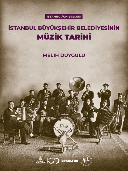 İstanbul’un Sesleri /İstanbul Büyükşehir Belediyesi’nin Müzik Tarihi